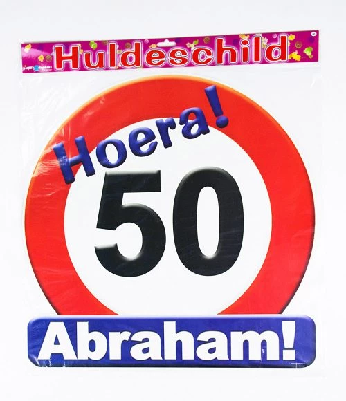 Huldeschild Verkeersbord 50 jaar Abraham