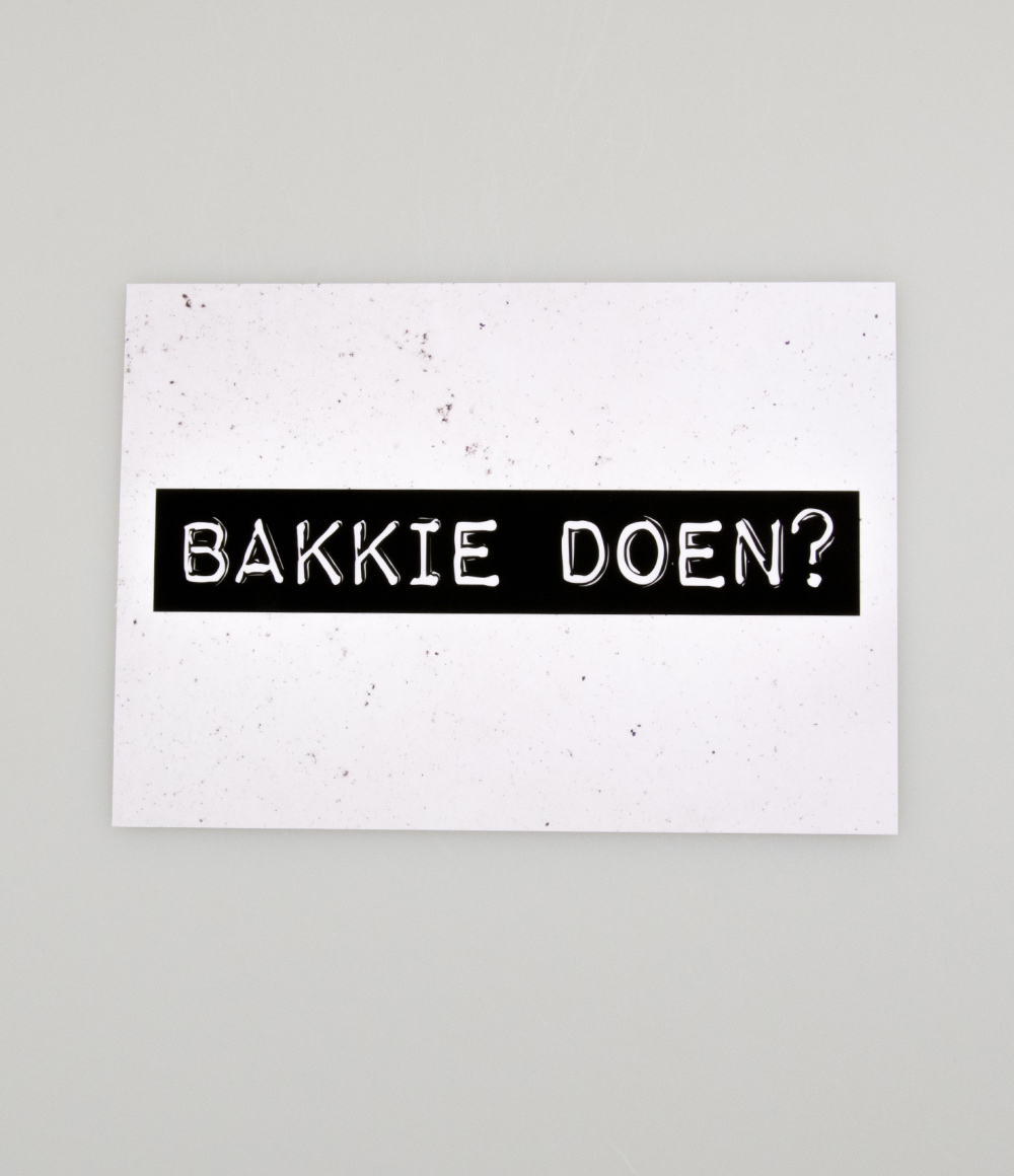 Wenskaart Black&White "Bakkie Doen?"